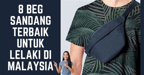 bag sandang terbaik di malaysia.